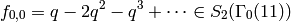 f_{0,0} = q - 2q^2 - q^3 + \cdots \in S_2(\Gamma_0(11))