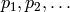 p_1, p_2, \ldots