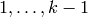 1,\ldots,k-1