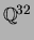 $ \mathbb{Q}^{32}$