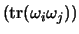 $ (\tr(\omega_i\omega_j))$