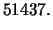 $\displaystyle 51437.
$