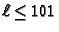 $\ell\leq 101$