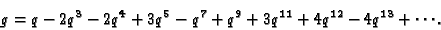 \begin{displaymath}g=q - 2q^3 - 2q^4 + 3q^5 - q^7 + q^9 + 3q^{11} + 4q^{12} - 4q^{13}+\cdots.\end{displaymath}