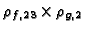 $\rho_{f,23}\times\rho_{g,2}$