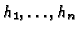 $h_1,\ldots, h_n$