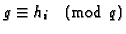 $g\equiv h_i\pmod{q}$