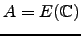 $A=E(\mathbb{C})$