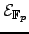$\mathcal{E}_{\mathbb{F}_p}$