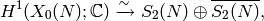 H^{1} (X_{0} (N); \C)\riso S_{2} (N)\oplus \overline{S_{2} (N)},