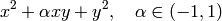 x^{2}+\alpha xy+y^{2}, \quad \alpha \in (-1,1)