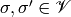 \sigma ,\sigma '\in \V