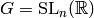G=\SL_{n} (\R)