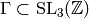 \Gamma \subset \SL_{3} (\Z)