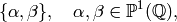 \{\alpha ,\beta \}, \quad \alpha ,\beta \in \Proj^{1} (\Q),