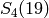 S_{4} (19)