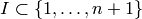I\subset\{1,\dots ,n+1 \}