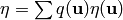 \eta =\sum q (\uu ) \eta (\uu )