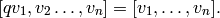 [q v_{1},v_{2}\ldots,v_{n}] = [v_{1},\ldots,v_{n}].