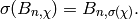 \sigma(B_{n,\chi}) =  B_{n,\sigma(\chi)}.