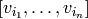 [v_{i_{1}},\dotsc
,v_{i_{n}}]