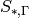 S_{*,\Gamma }