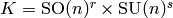 K = \SO (n)^{r}\times \SU(n)^{s}