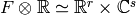 F\otimes \R
\simeq \R^{r}\times \C^s