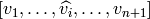 [v_{1},\dots,\widehat{v_{i}},\dots ,v_{n+1}]