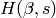 H
(\beta , s)