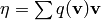 \eta =\sum q (\vv)\vv