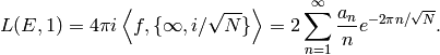 L(E,1) = 4\pi i \left\langle f, \{\infty , i/\sqrt{N}\} \right\rangle
=  2 \sum_{n=1}^{\infty} \frac{a_n}{n} e^{-2\pi n/\sqrt{N}}.