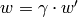 w = \gamma\cdot w'