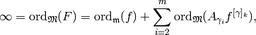 \infty = \ord_{\wM}(F) = \ord_\m(f) + \sum_{i=2}^m \ord_{\wM}(A_{\gamma_i}
f^{[\gamma]_k}),