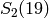 S_{2} (19)