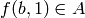f
(b,1)\in A
