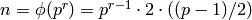 n=\phi(p^r) = p^{r-1}\cdot 2\cdot
((p-1)/2)