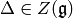 \Delta \in Z (\fg)
