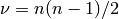 \nu = n (n-1)/2