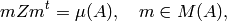 mZm^{t} = \mu (A), \quad m\in M (A),