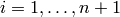 i=1,\dots ,n+1