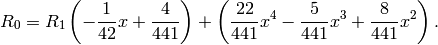 R_0 = R_1 \left(  -\frac{1}{42}x + \frac{4}{441}  \right) +
\left(\frac{22}{441}x^4 - \frac{5}{441}x^3 + \frac{8}{441}x^2 \right).