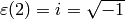 \eps(2) = i = \sqrt{-1}