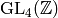 \GL_{4}(\Z)