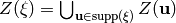 Z (\xi) = \bigcup_{\uu \in \support (\xi )} Z
(\uu)