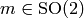 m\in \SO (2)