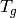 T_{g}