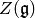 Z (\fg)