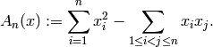 A_{n} (x) := \sum_{i=1}^{n}x_{i}^{2} - \sum_{1\leq i<j\leq n} x_{i}x_{j}.