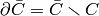 \partial \bar C = \bar C
\smallsetminus C
